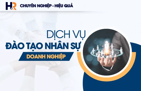 Dịch Vụ Đào Tạo Nhân Sự Cho Doanh Nghiệp