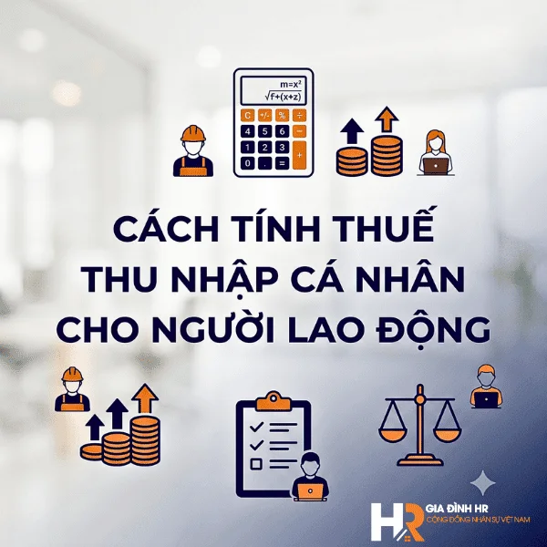 Cách Tính Thuế TNCN Cho Người Lao Động
