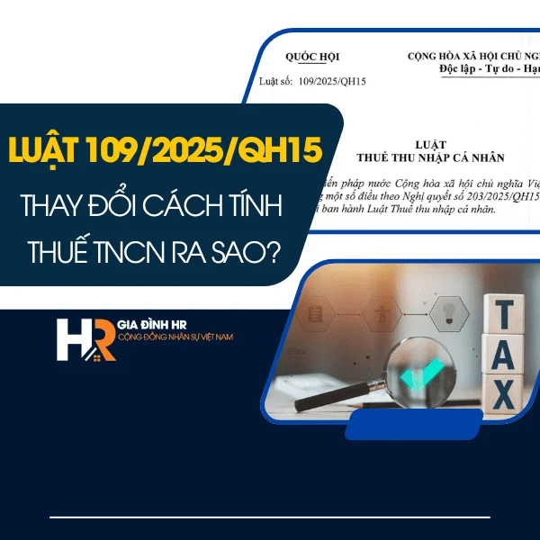 Luật 109/2025/QH15 Thay Đổi Cách Tính Thuế TNCN Ra Sao?