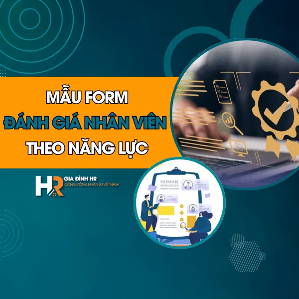 Mẫu Form Đánh Giá Nhân Viên Theo Năng Lực