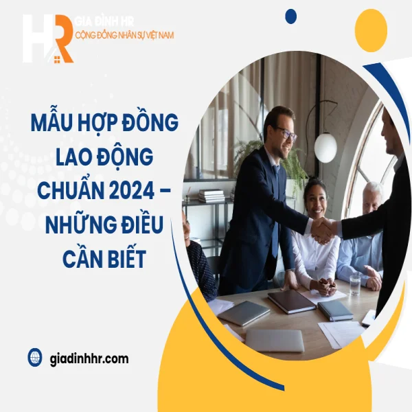 Mẫu Hợp Đồng Lao Động Chuẩn 2024 – Những Điều Cần Biết