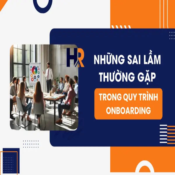 Những Sai Lầm Thường Gặp Trong Quy Trình Onboarding