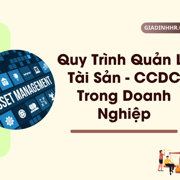 Quy Trình Quản Lý Tài Sản - CCDC Trong Doanh Nghiệp
