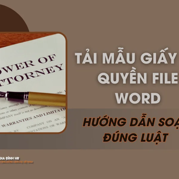 Tải Mẫu Giấy Ủy Quyền File Word và Hướng Dẫn Soạn Đúng Luật