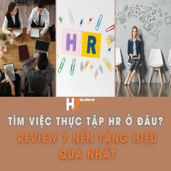 Tìm Việc Thực Tập HR Ở Đâu? Review 7 Nền Tảng Hiệu Quả Nhất