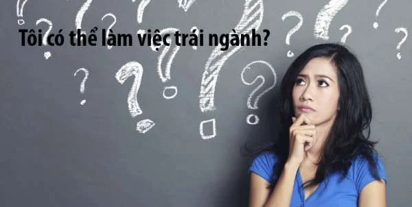 Trái ngành có thể làm được nhân sự?