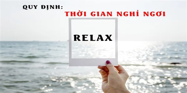 Bộ Luật lao động 2019 và những quy định mới về thời gian nghỉ ngơi