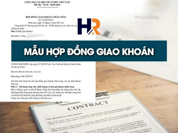 Hợp Đồng Giao Khoán Là Gì? Mẫu Hợp Đồng Giao Khoán Mới Nhất