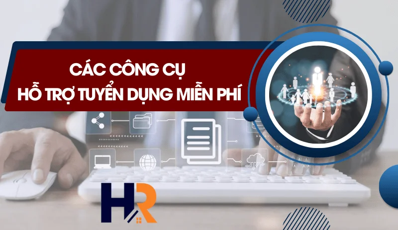 cac-cong-cu-ho-tro-tuyen-dung-mien