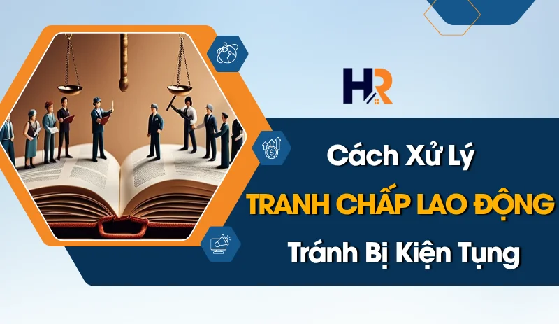 cach-xu-ly-tranh-chap-lao-dong