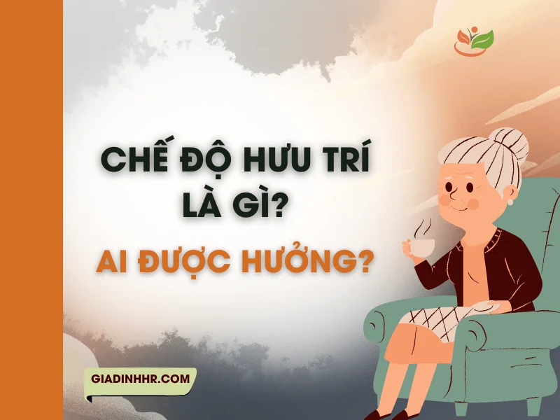 Chế độ hưu trí là gì