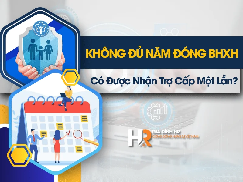 khong-du-nam-dong-bhxh-co-duoc-nhan-tro-cap-mot-lan-1