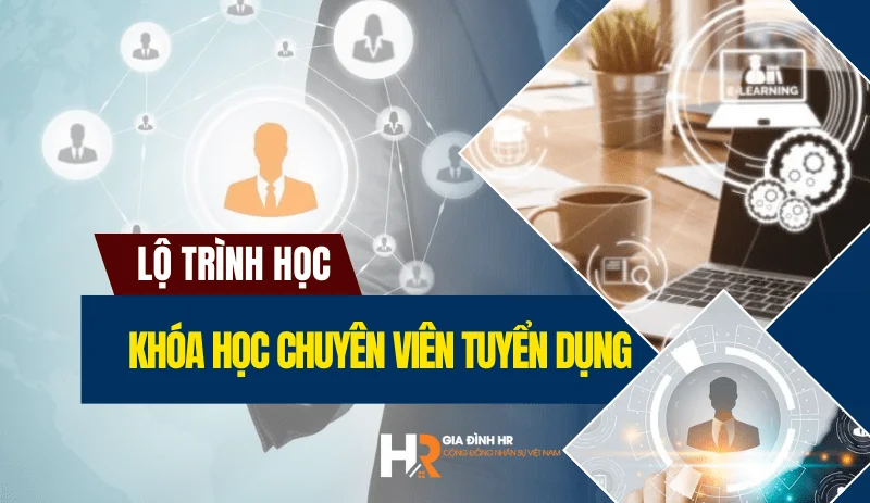lo-trinh-hoc-khoa-hoc-chuyen-vien-tuyen-dung-tu-co-ban-den-nang-cao