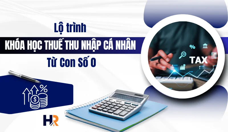 lo-trinh-khoa-hoc-thue-thu-nhap-ca-nhan