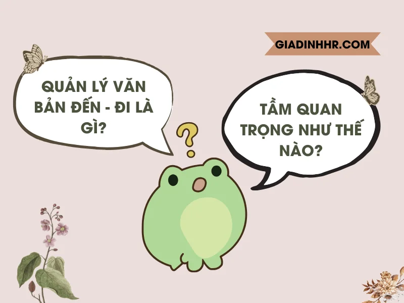 Quản lý văn bản đến - đi là gì