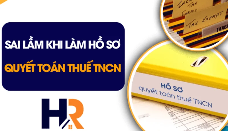 sai-lam-khi-lam-ho-so-quyet-toan-thue-tncn