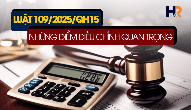 tong-quan-nhung-diem-dieu-chinh-quan-trong-cua-luat-1092025qh15-lien-quan-den-thue-tncn